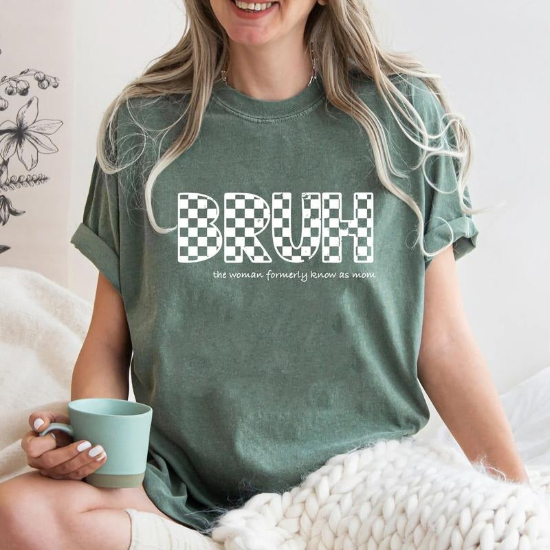 Comfort Colors Bruh Formerly Known as Mom T-Shirt, Mother's Day, Gift for Mom, Funny Mom T-Shirt , Sarcastic Shirt, Sarcastic Mom T-Shirt