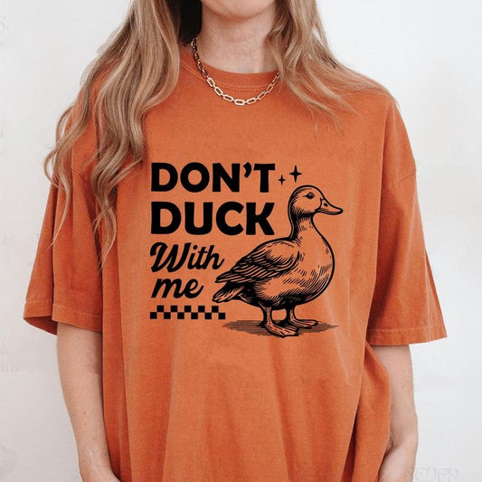 Comfort Colors Don't Duck With Me Shirt, Funny Duck Novelty Gift Tee, Sarcastic T-Shirt