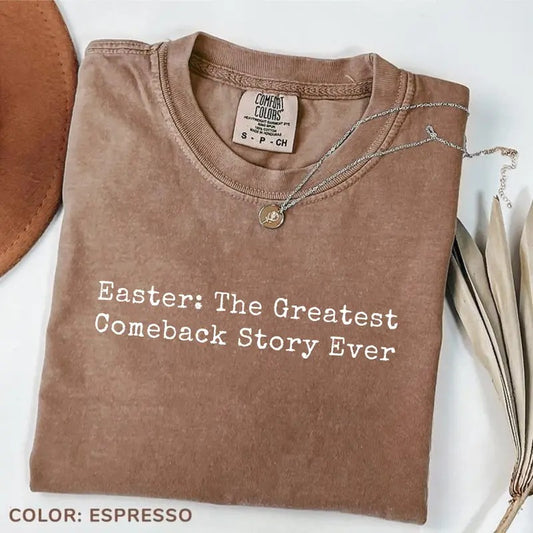 Comfort Colors Easter is The Greatest Comeback Story Ever T-Shirt, Inspirational T-Shirt, Easter Day, Christian TShirt Top Womenswear
