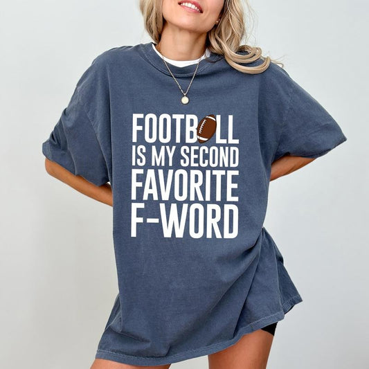 Comfort Colors Football Is My Second Favorite F Word Shirt, Football Mama Graphic Printed Tee, Football Season Unhinged Shirt, Game Day Tee, Funny T-shirt For Women, Football Lover Tee, Women's Top, Womenswear, Cotton Fabric Relaxed Fit Chic Style