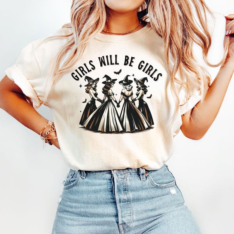 Comfort Colors Girls Will Be Girls Witch Shirt, Funny Witch Shirt, Feminist Witch Shirt, Witches Halloween Shirt, Feminism Shirt