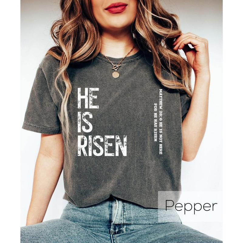 Comfort Colors He Is Risen T-shirt, Christian Shirt, Jesus Lover Gift, Religious Gift Shirt, Bible Verse Shirt, Blessed...