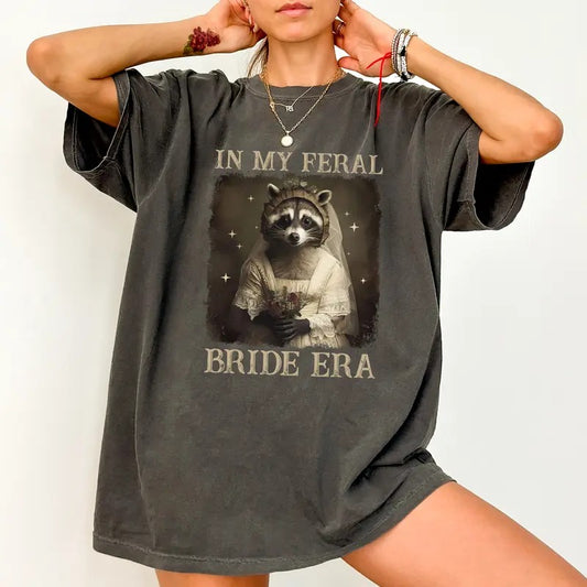 Comfort Colors In My Feral Bride Era Shirt, Retro Funny Bride Tee, Feral Raccoon Bride Era Shirt, Feral Raccoon Bride T-shirt, Bridal Meme Sweater, Bride to Be gift, Casual Womenswear, Oversized Women's Tops, Soft Cozy Fabric Sweatshirt