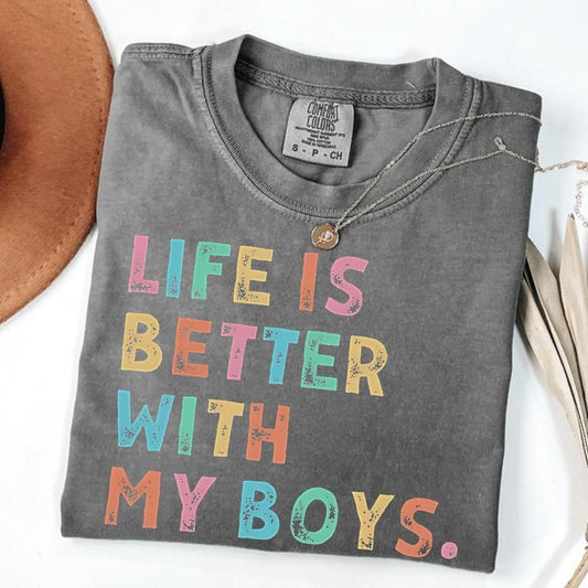 Comfort Colors Life Is Better With My Boys T-Shirt, Mom Of Boys Tshirt, Mama Boy T-Shirt, Mommy Boy Tee, Mother Sons Gift, Mother's Day Gift