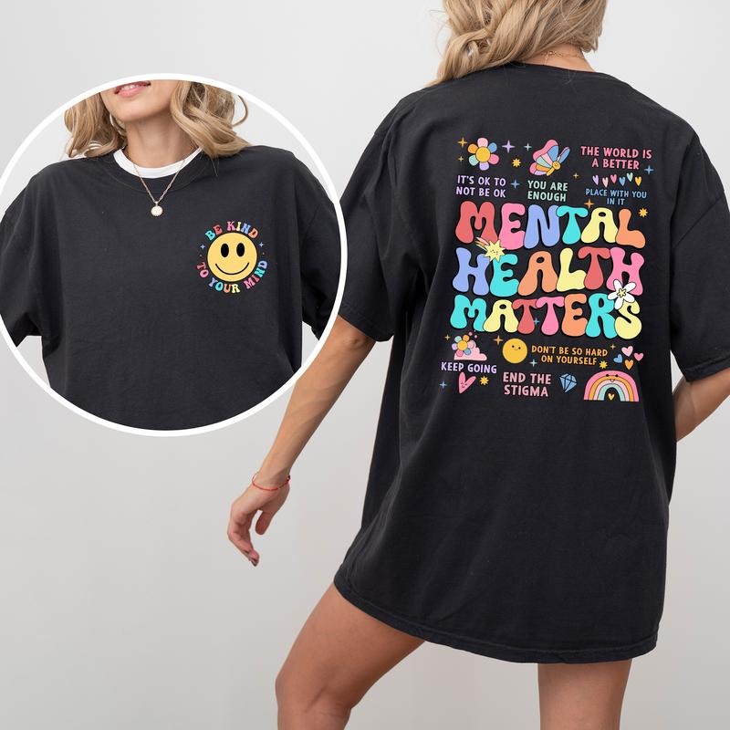 Comfort Colors Mental Health Matters Shirt, Mental Health Awareness Graphic Printed Tee, Be Kind To Your Mind Unhinged...