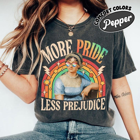 Comfort Colors More Pride Less Prejudice T-Shirt, Pride Jane Austen T-Shirt, LGBTQ Pride, Social Justice T-Shirt, Jane Austen Meme