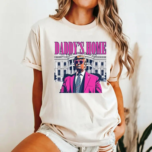 Comfort Colors Pink Daddy's Home Shirt, President Trump 2024 Shirt, Trump Gift, Republican Gift, Funny Trump Tee, MAGA