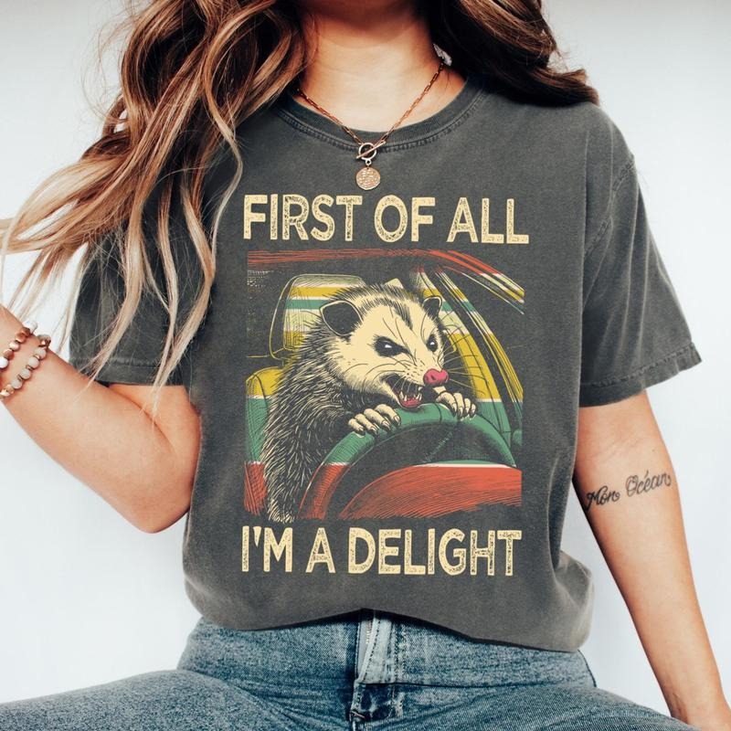 Comfort Colors Possum T-Shirt, First Of All I'm A Delight T-Shirt, Funny Trendy Graphic Shirt, Sarcastic T-Shirt, Comfort Colors Tee