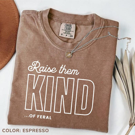 Comfort Colors Raise Them Feral T-shirt Raise Them Kind Mom Tshirt Funny Mothers Day Mom Of Boys Mama Feral Boys Casual Womenswear