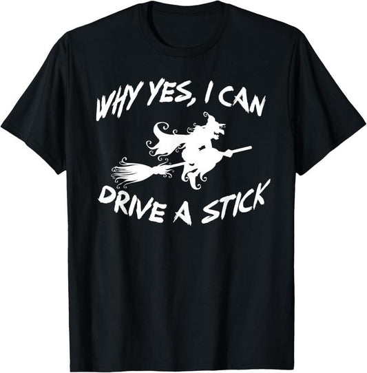 Comfort Colors Why Yes, I can Drive A Stick Shirt, Cauldrons and witches Brew Shirt