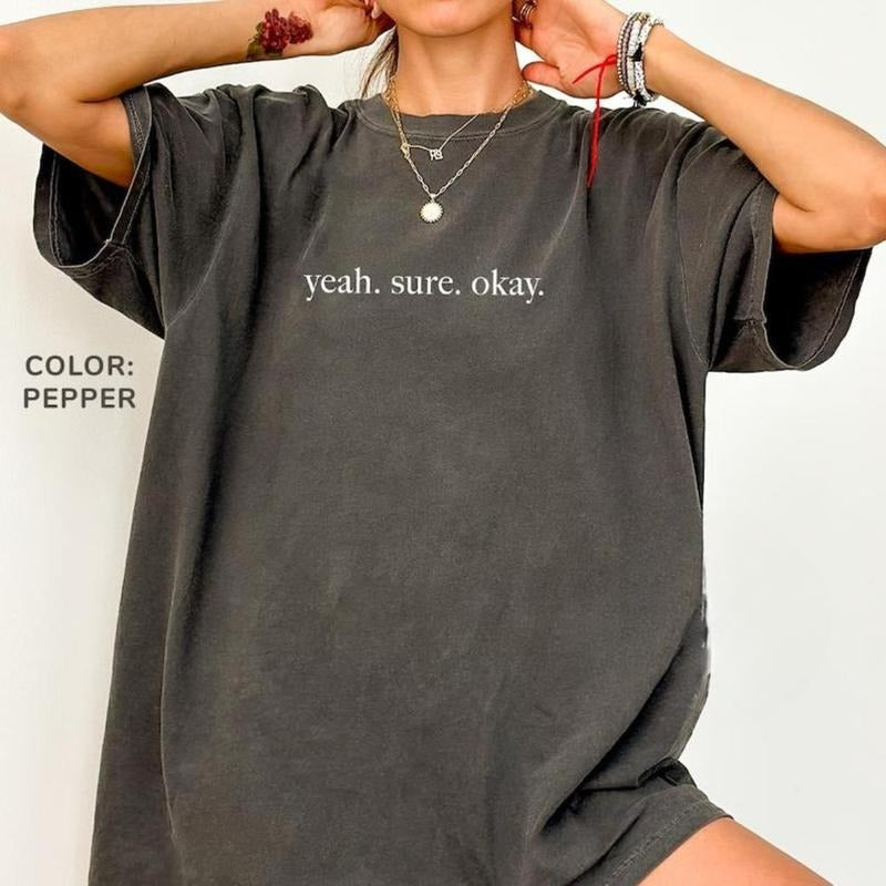Comfort Colors Yeah Sure Okay Shirt, Mental Health Shirt, Soft Cotton Crewneck Shirt for Men and Women, Gift for Him or...