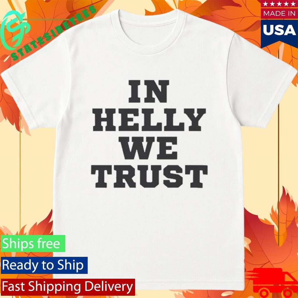 Connor Hellebuyck In Helly We Trust Shirt