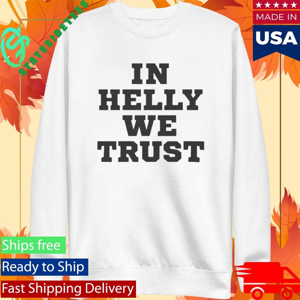 Connor Hellebuyck In Helly We Trust Shirt