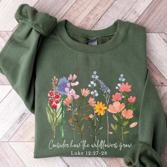 Consider How The Wildflowers Grow Sweatshirt, Christian Sweatshirt, Bible Verse Hoodie,Wildflowers Hoodie, Religious Sweater,Christian Gifts