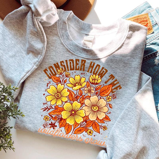 Consider How the Wild Flowers Grow DTF Transfers - THIS IS NOT A SHIRT