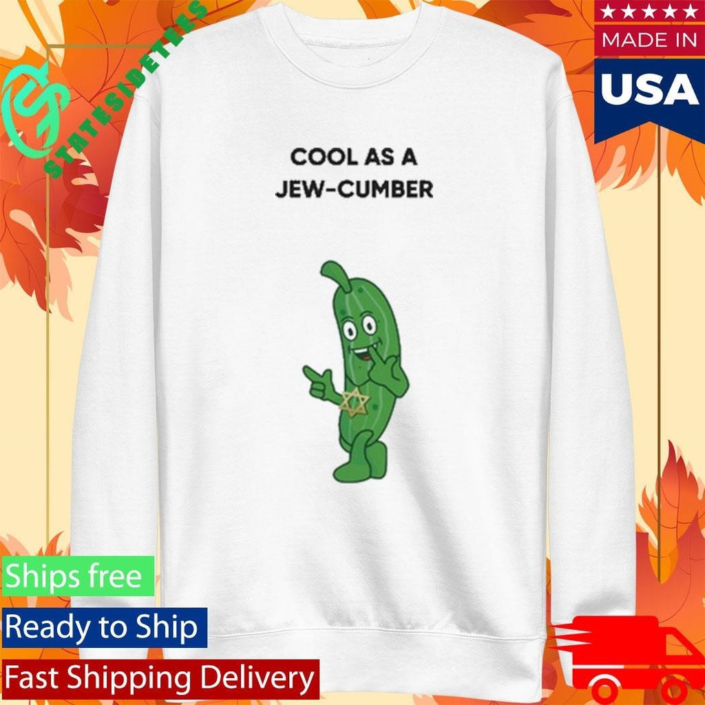 Cool As A Jew-cumber Shirt