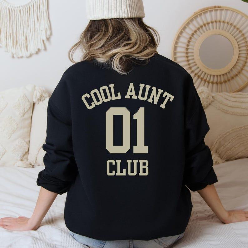 Cool Aunt Club Crewneck Sweatshirt, Aunt Birthday Gift, Auntie Sweater, Cool Aunt Sweatshirt, Future Aunts Gift Cool,...