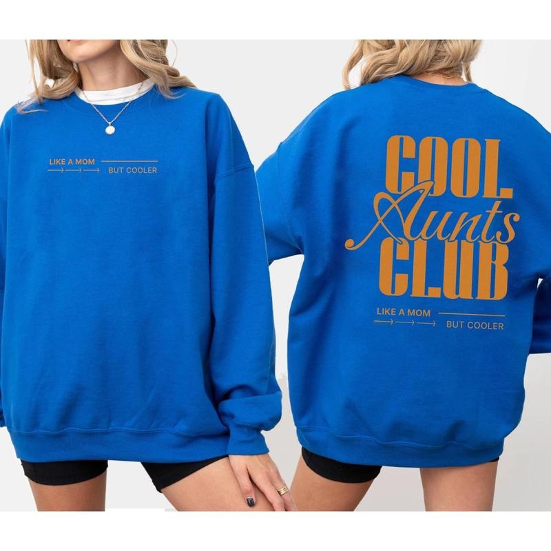 Cool Aunts Club Like A Mom But Cooler Sweatshirt, Funny Gift, Aunt Shirt,  Future Aunt Gifts Hoodie | DripVista.com