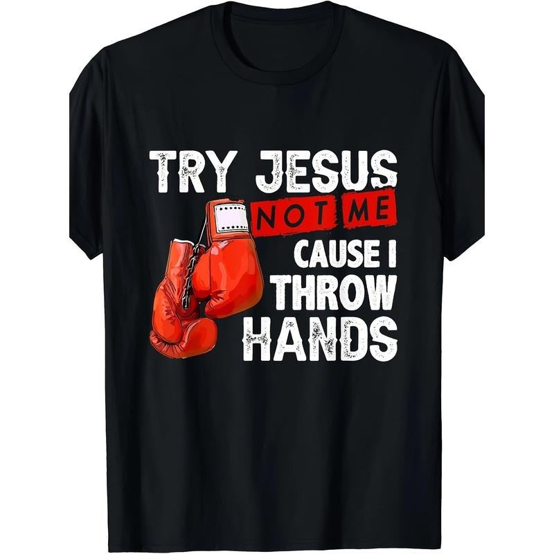 [Cool Boxing T-shirt] Fun Cool Boxing MMA T-shirt - 180g Try God, don't try me because I throw hands Made in USA