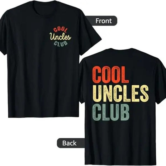 Cool Uncles Club Best Uncle Ever Funny Fathers Day 2 Sided T-Shirt
