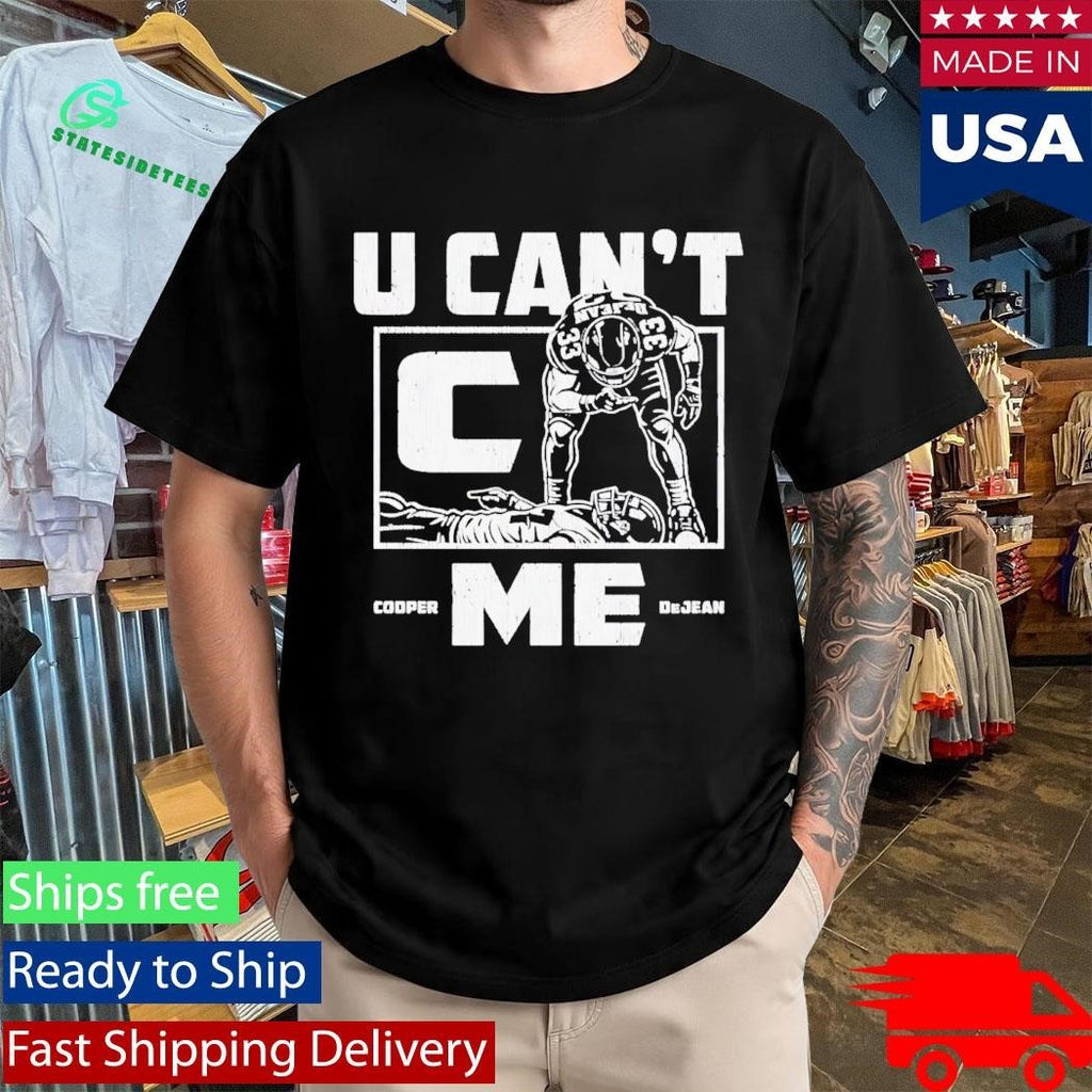 Cooper Dejean Philadelphia U Cant C Me Shirt