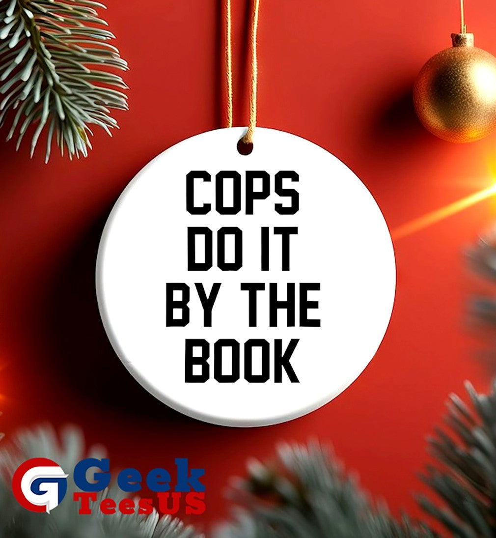 Cops do it by the book shirt