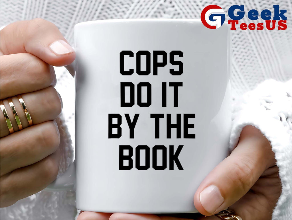 Cops do it by the book shirt