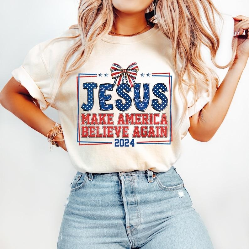 Coquette Jesus 2024 Make America Believe Again, Jesus, Christian 4th of july, America, Independence Day Hoodie, T-shirt...