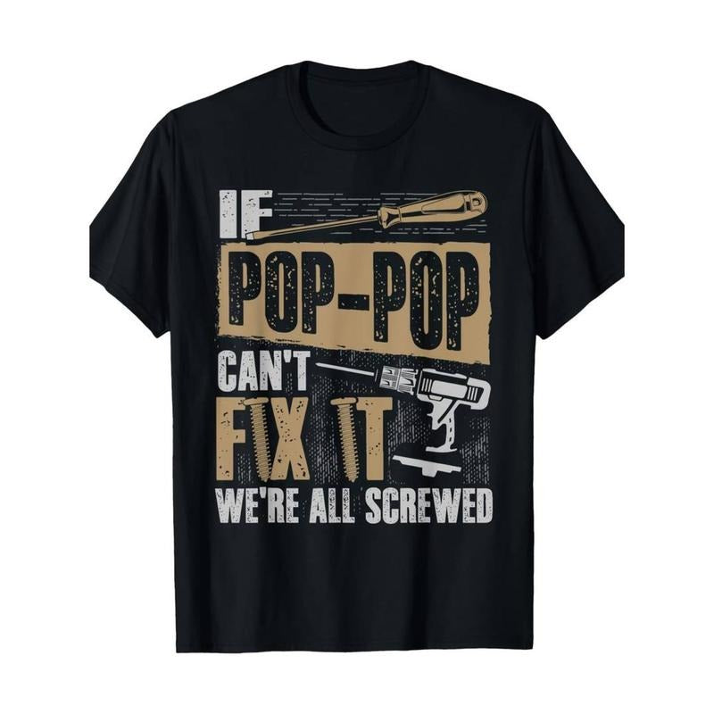 [Cotton Grandpa Shirt] 100% Cotton Grandpa Shirt - If Pop-Pop Can'Lightsaber brand Fix Mouthless cat We're Spiky hair...
