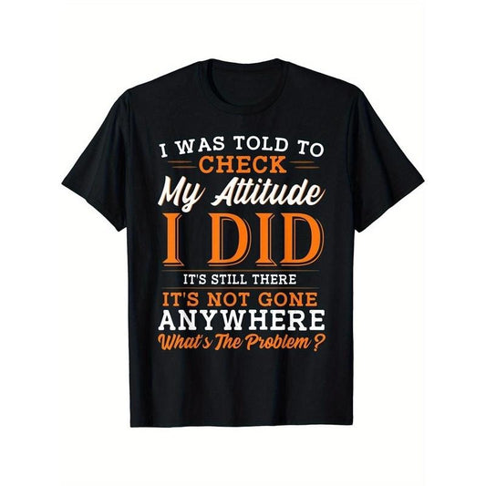 [Cotton Men's T-shirt] Comfortable Cotton Men's T-shirt - I Was Told to Check My Attitude Round Neck Street Casual Short Sleeves Made in USA
