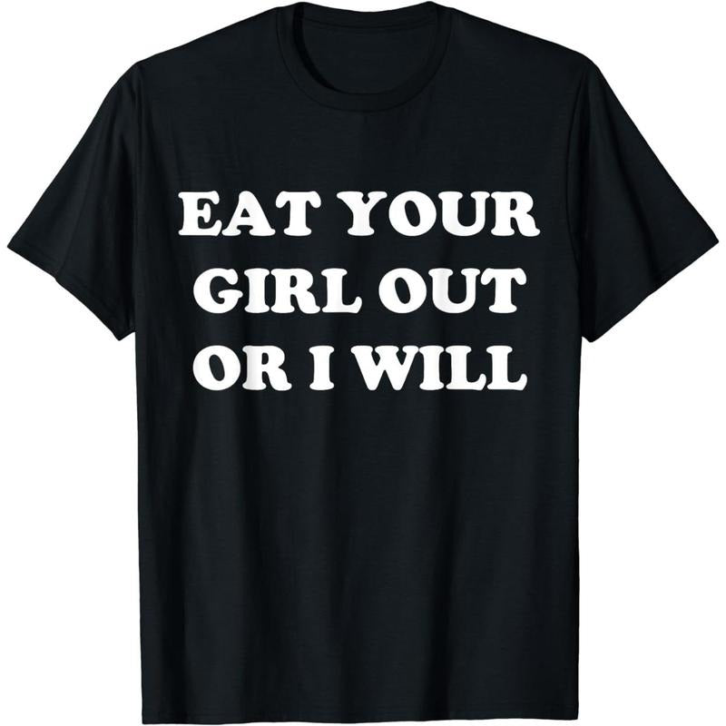 Cotton Short Sleeve Eat Your Girl Out Jumpman Swoosh Will Funny Pride Funny Saying T-Shirt For Men Women Hoodie, Sweatshirt