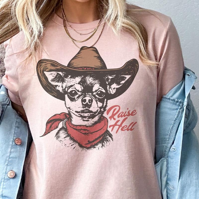 Country Raise Hell Tee Chihuahua Raise Hell Tshirt Funny Cowboy Dog Raise Hell Sweatshirt Country Raise Hell Graphic...