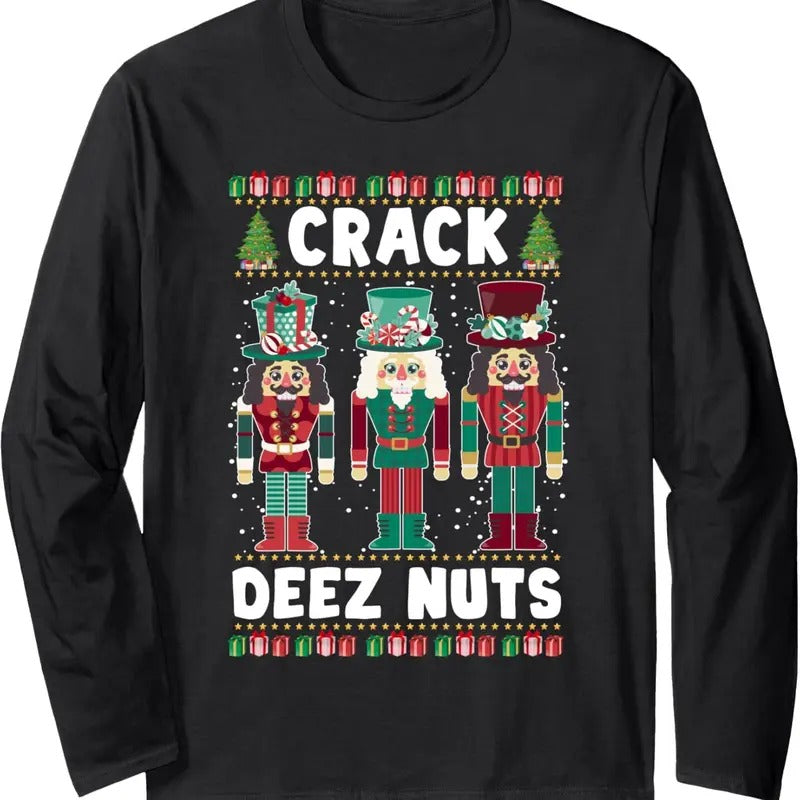 Crack Deez Nuts Funny Ugly Christmas Sweater Family Pajamas Long Sleeve T-Shirt