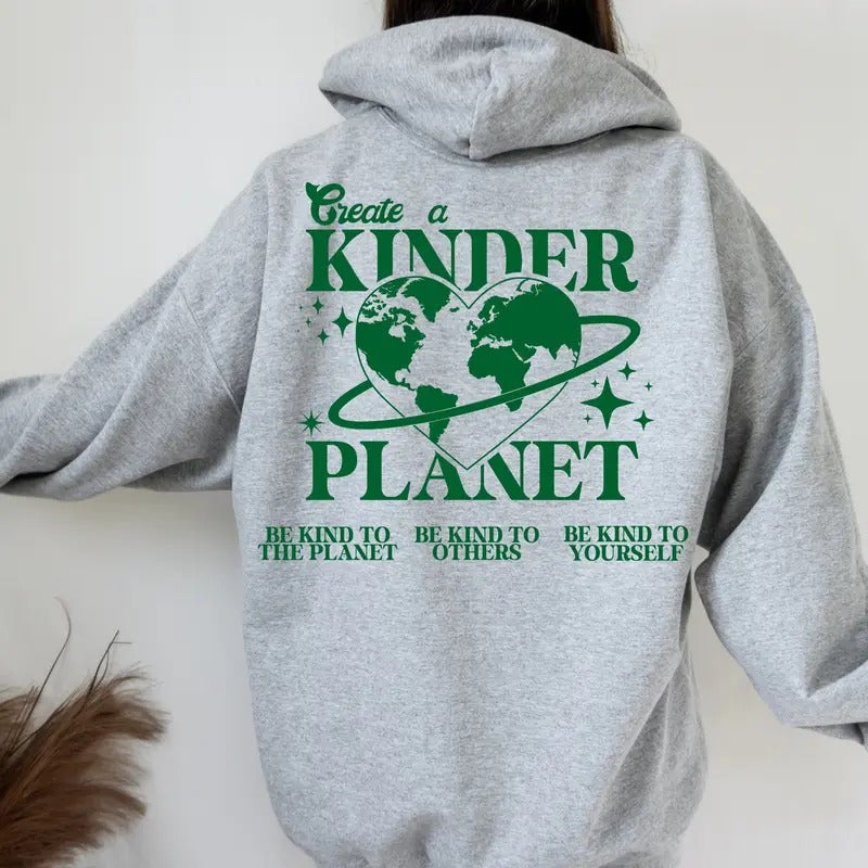 Create A Kinder Planet Sweatshirt Or Hoodie Oversized  Trendy Y2k T-Shirts | DripVista.com