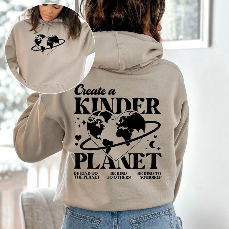Create A Kinder Planet, Environment, Positivity, Kindness, Mental Health, Hooded Sweatshirt, Hoodie T-Shirts | DripVista.com