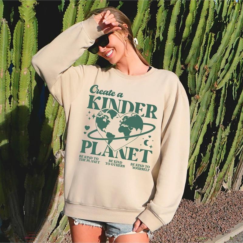 Create A Kinder Planet, Environment, Positivity, Kindness, Mental Health, Sweatshirt T-Shirts, Hoodie | DripVista.com