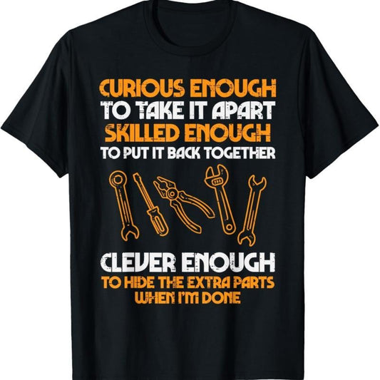 Curious Enough to Take It Apart Car Auto Garage Mechanic Men T-Shirt, Cotton Fit, Full Color, Gift for Women for Men Crewneck Menswear