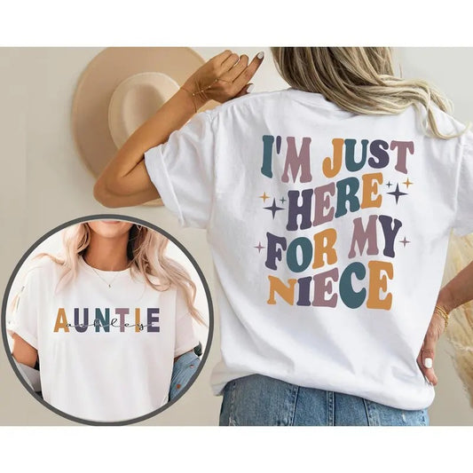 Custom Aunt Sweatshirt, I'm Just Here For Niece, Gift For Aunt From Niece, Auntie T-Shirt, Feral Aunt Sweatshirt, Auntie Gift,Aunts Birthday Gifts