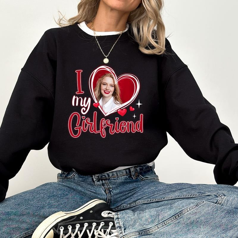 Custom Photo I Love My Girlfriend Sweatshirt for Men, I Love My Gf Crewneck, I Heart My Girlfriend Top, Valentine's Day Gifts for Him, Cotton Menswear