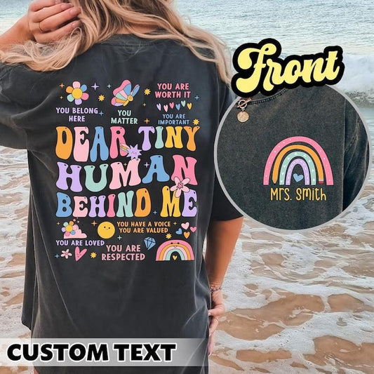 Custom Teacher Shirt, Dear Tiny Humans Behind Me, Teacher Gift, Teacher Appreciation, Aesthetic Teacher Shirt, Back To School