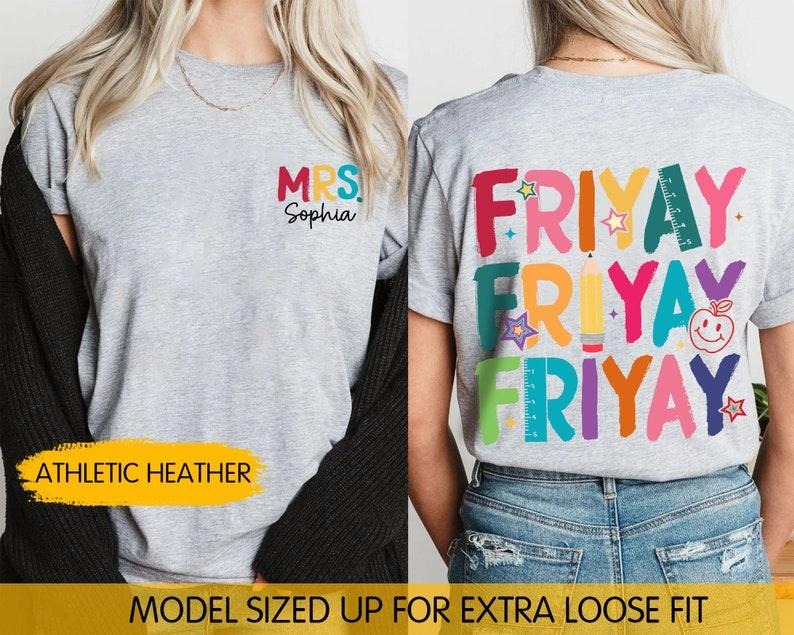 Custom Teacher Shirts, Happy Friyay Shirt, Funny Teacher Shirt, Fri-yay Shirt, Teacher Weekend, Teacher Life Tee, Teacher Appreciation Gift style 02