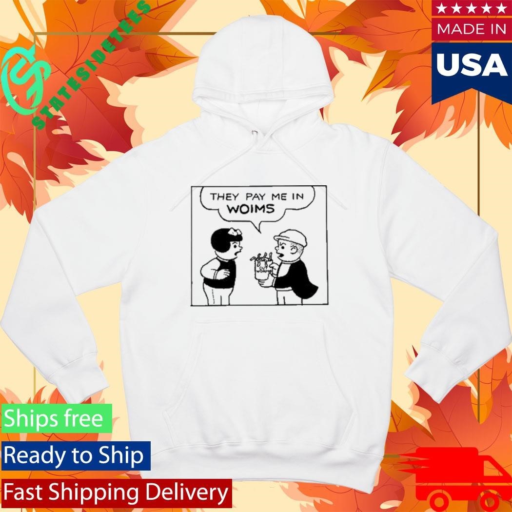 Cut Worms They Pay Me In Shirt