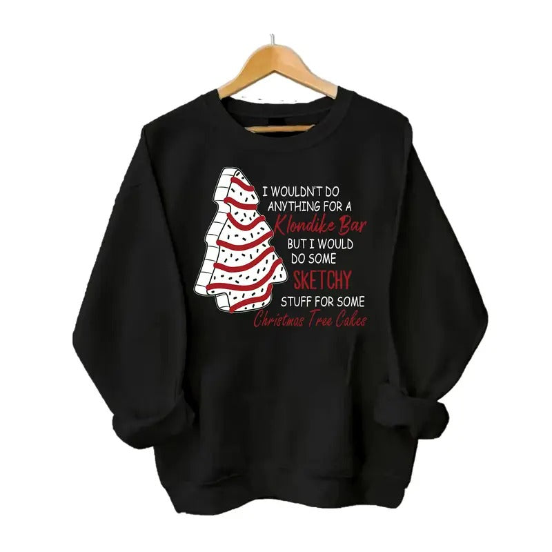 Cute Christmas Tree Cakes Sweater, I Wouldnt Do Anything For A Kl0ndike Bar But I Would Do Some Sk3tchy Stuff For Some Christmas Tree Cakes Sweater