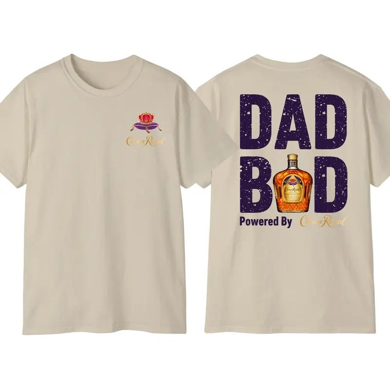 Dad Bod Powered By Crown Royal T-shirt 2-Sided, Whiskey Drink Hoodie, Wine Drinking Top, Funny Sweatshirt for Daddy, Casual Cotton Classic Menswear