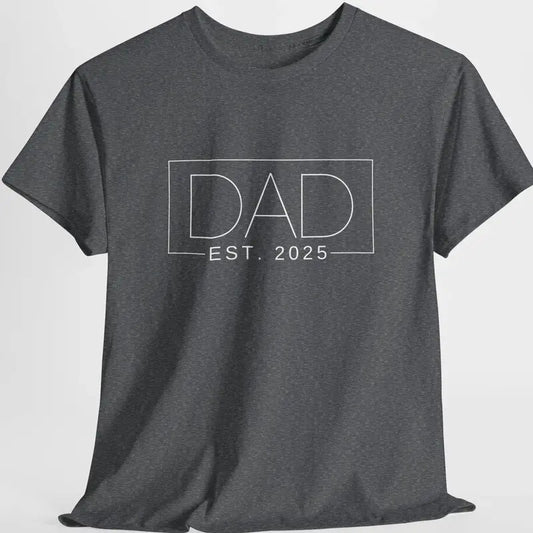 Dad Est 2025 | T-shirt for Men | Funny Shirt Men - Gift for Dad - Fathers Day Gift - New Dad TShirt