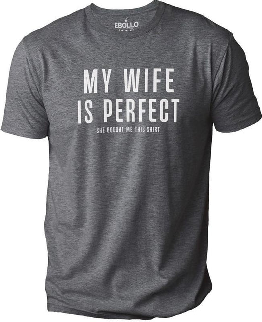 Dad Gift | My Wife Is Perfect She Bought Me This Shirt | Funny Shirt Men - Fathers Day Gift - Husband Gift - Wife Shirt - Dad Gift