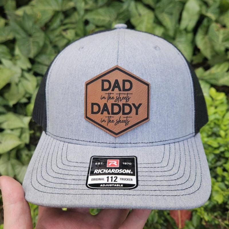 Dad In The Streets Daddy In The Sheets Leather Hat, Richardson 112 Snapback, Funny Fathers Day Gift, Gift For Dad Daddy...