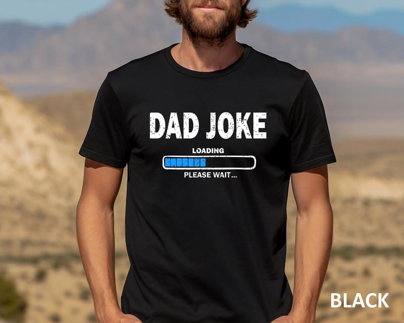 Dad Joke Loading Please Wait Shirt Hoodie Sweater Dad Joke Loading Shirt Dad Humor Shirt Funny Fathers Gift Tee New Dad Shirt Sarcastic Dad Tee