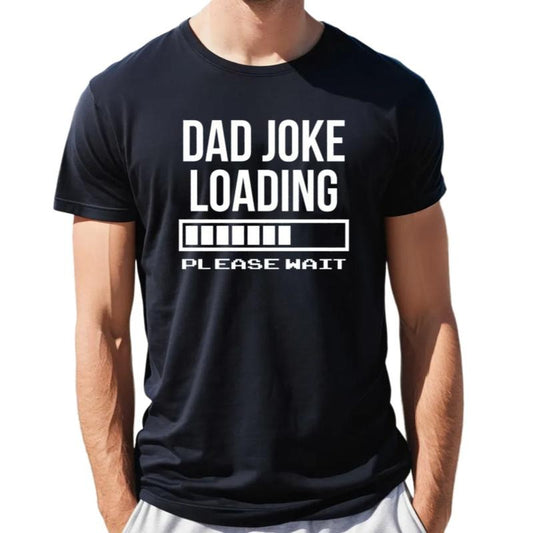 Dad Joke Loading Please Wait Shirt, Funny Fathers Day birthday T-Shirt Gift, Dad Tshirt, Sarcastic Dad Tee, humorous Gift For Daddy Husband, Short Sleeve Crew Neck Top, Casual Clothing father figure shirt