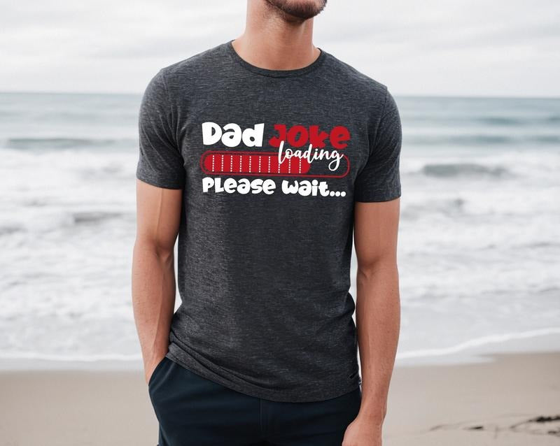 Dad Joke Loading Shirt Hoodie Sweater Dad Joke Tee Dad Joke Long Sleeve Step Dad Shirt Dad Joke Loading Please Wait Shirt Father's Day Gift